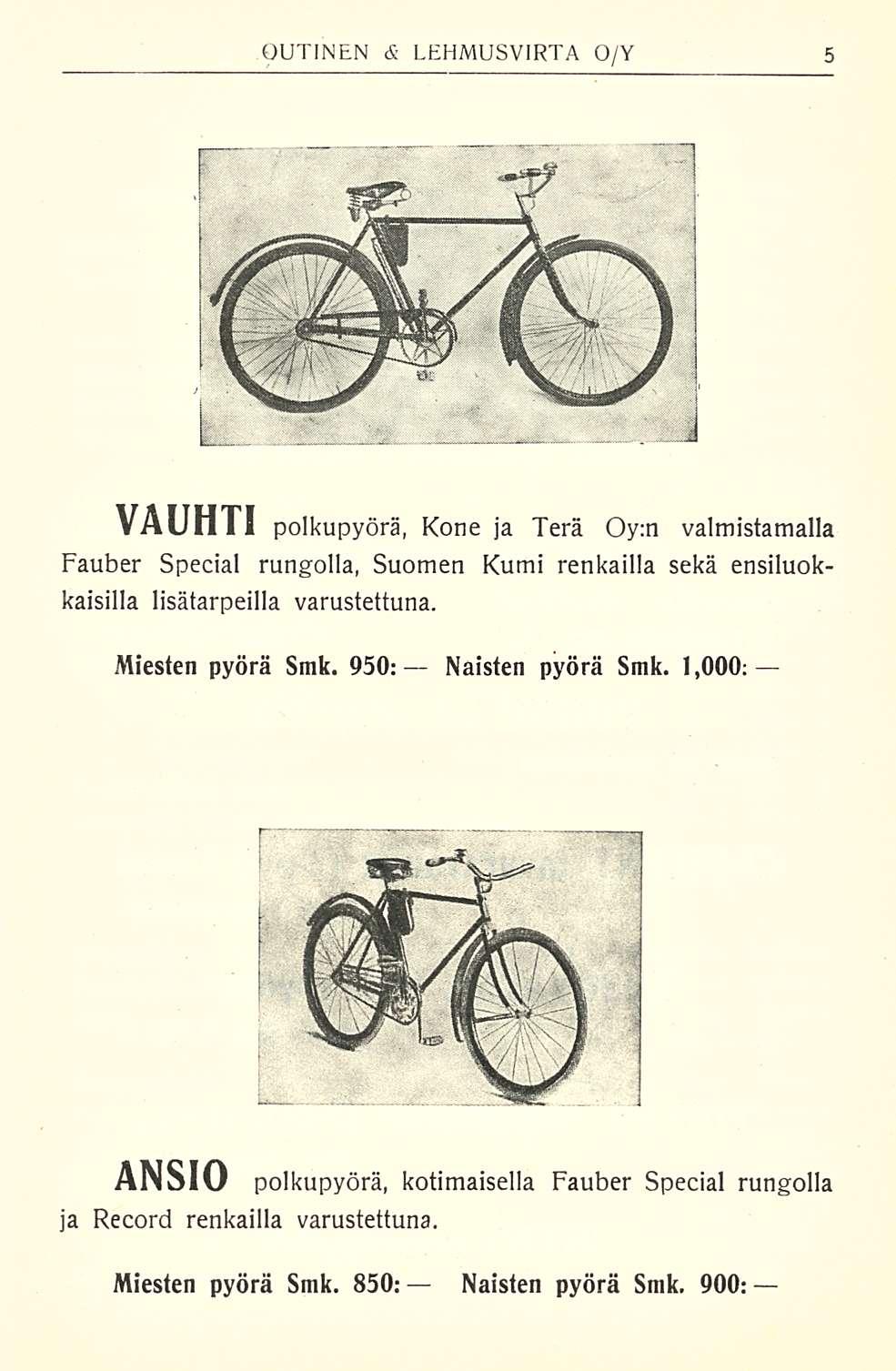 VAUHTI polkupyörä, Kone ja Terä Oy:n valmistamalla Fauber Special rungolla, Suomen Kumi renkailla sekä ensiluokkaisilla lisätarpeilla varustettuna. Miesten pyörä Smk.