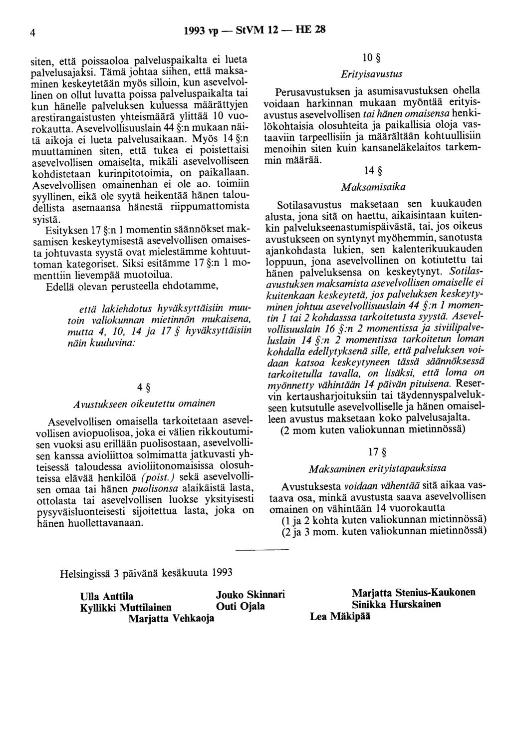 4 1993 vp - StVM 12 - HE 28 siten, että poissaoloa palveluspaikalta ei lueta palvelusajaksi.