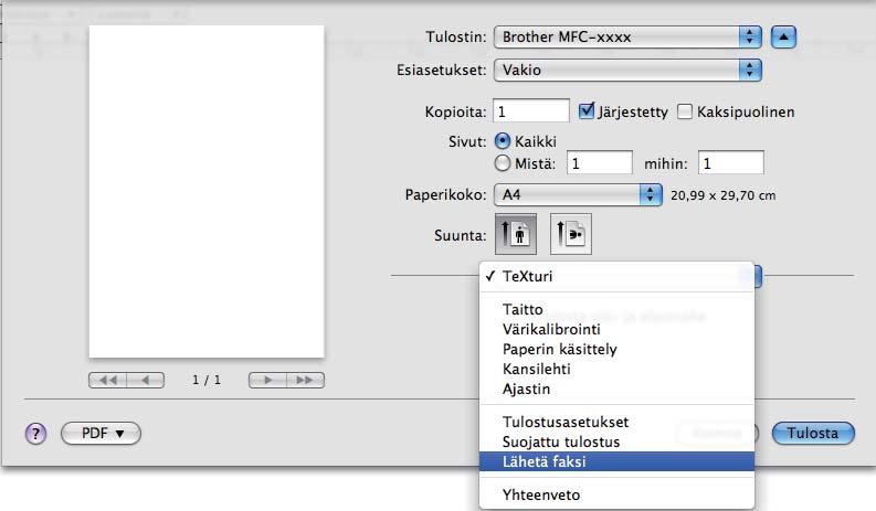 Tulostus ja faksaus c Valitse ponnahdusvalikosta Lähetä faksi.