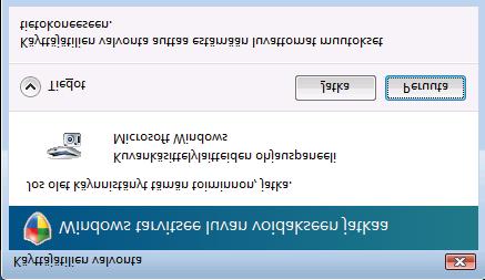 Verkkoskannaus (Windows Vista ja Windows 7) Kun Käyttäjätilien valvonta -ikkuna tulee näkyviin, toimi seuraavasti.