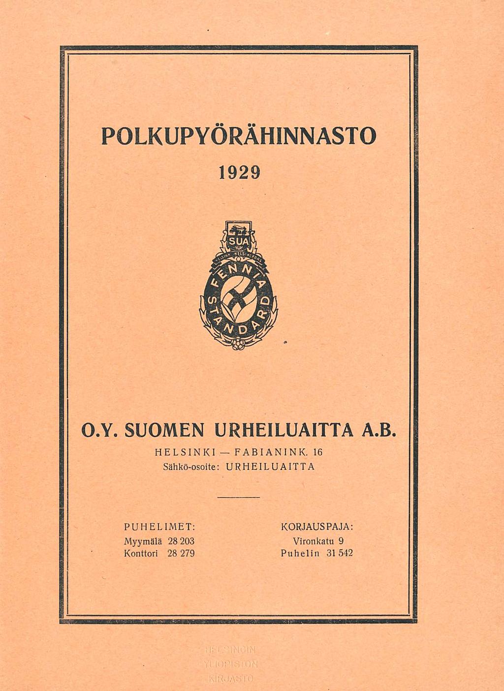 POLKUPYÖRÄHINNASTO1929. 1929 O.Y. SUOMEN URHEILUAITTA A.B. HELSINKI F A BIA NIN K.