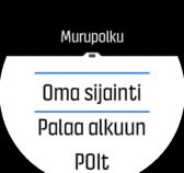 Aloita harjoitus GPS:llä. 2. Pyyhkäise vasemmalle tai paina keskipainiketta siirtyäksesi navigointinäyttöön. 3.