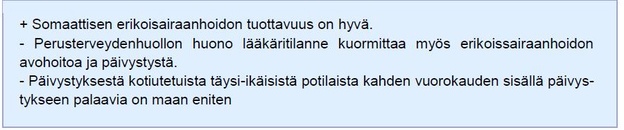 Erikoissairaanhoito Somaattisen erikoissairaanhoidon avohoitokäyntejä asukasta kohti maan toiseksi eniten Ikääntyneellä väestöllä paljon toimenpiteellisiä hoitojaksoja Etelä-Savon asukaskohtaiset