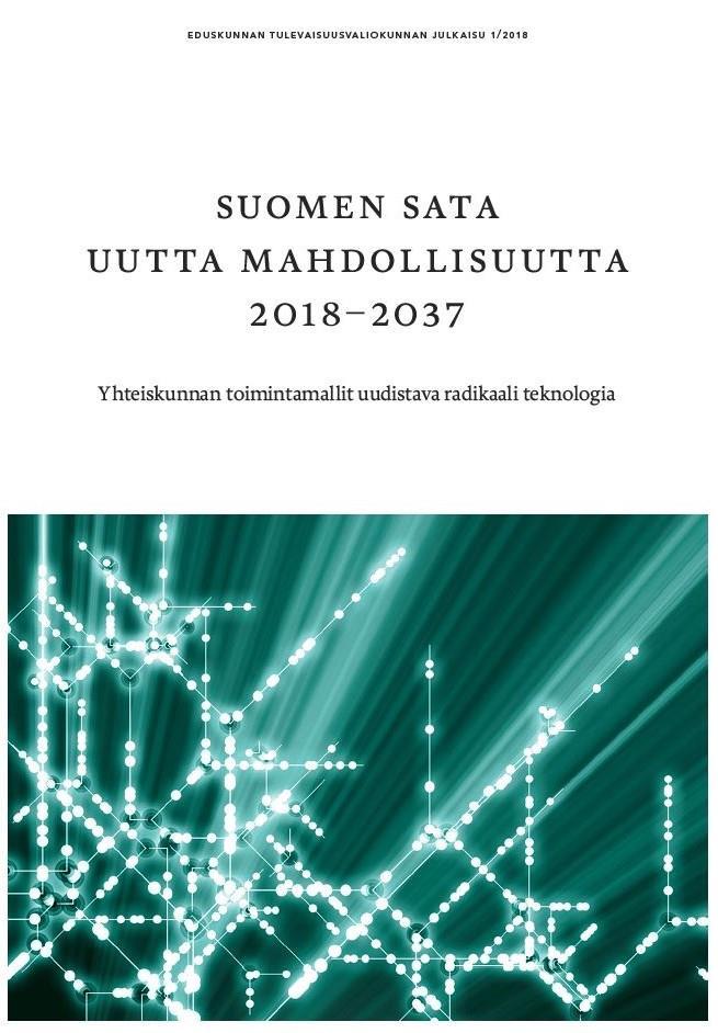 Eduskunta - tulevaisuusvaliokunta Fotoniikkaselvitys marraskuu 2018 Fotoniikka Suomen taloudelle tärkeisiin teemoihin Biotalous, Cleantech, Digitalisaatio, koulutus, tekoäly, Fotoniikka globaalisti