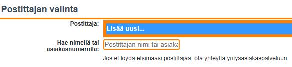 postittajasta ei ole vielä tietoa tai postittajia on useita Postittajan asiakasnumero ja nimi, jos olet jo aiemmin käyttänyt jotain postittajaa.