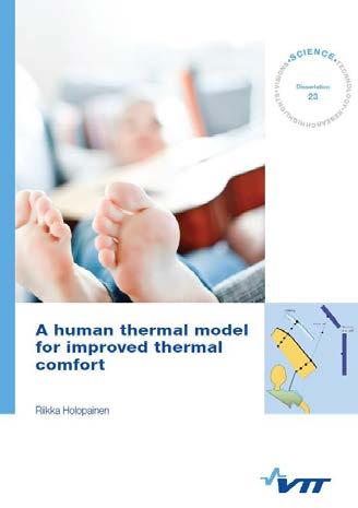 VTT - Human Thermal Model (HTM) Anatomiamalli 16 kehon osaa Kehon osien kudoskerrokset (raajoissa luu, lihas, rasva ja iho) Fysiologiamalli (verenkierron välityksellä tapahtuu 50 80% kehon sisäisestä