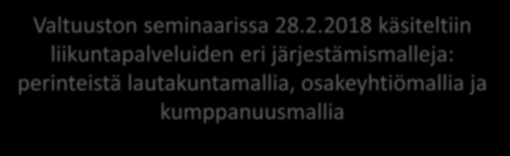 1. Liikuntapalveluiden järjestämisen iso kuva Valtuuston seminaarissa 28