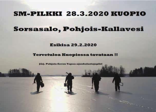 La 23.3.2019 PERINTEINEN HILJAN PILKKI Kuopiossa (+ seuraottelu PuPi - LKK-STO) Järjestäjä: Puijon Pilkki Kilpailupaikka: Neulaniemi, Kallavesi Kilpailuaika:.10.00 14.