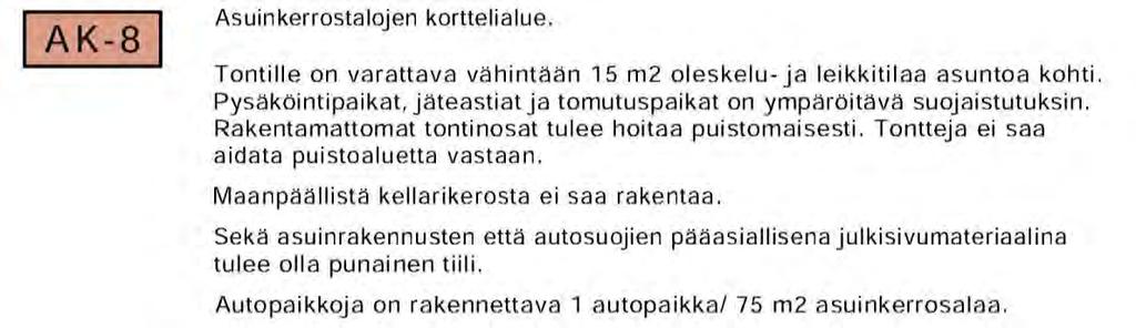 Alue on asuinkerrostalojen korttelialuetta (AK-8),
