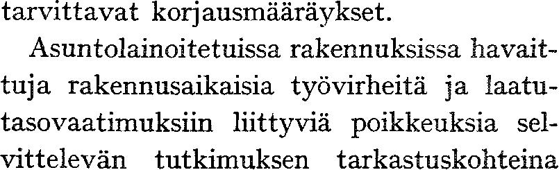 1969 : jen kunnon tarkastuksessa oli jatkuvasti jouduttu toteamaan, että varsinkin ko.