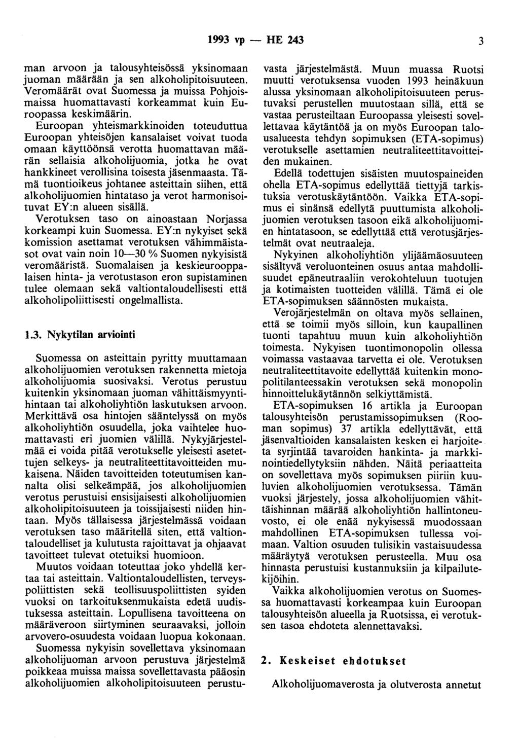 1993 vp - HE 243 3 man arvoon ja talousyhteisössä yksinomaan juoman määrään ja sen alkoholipitoisuuteen.