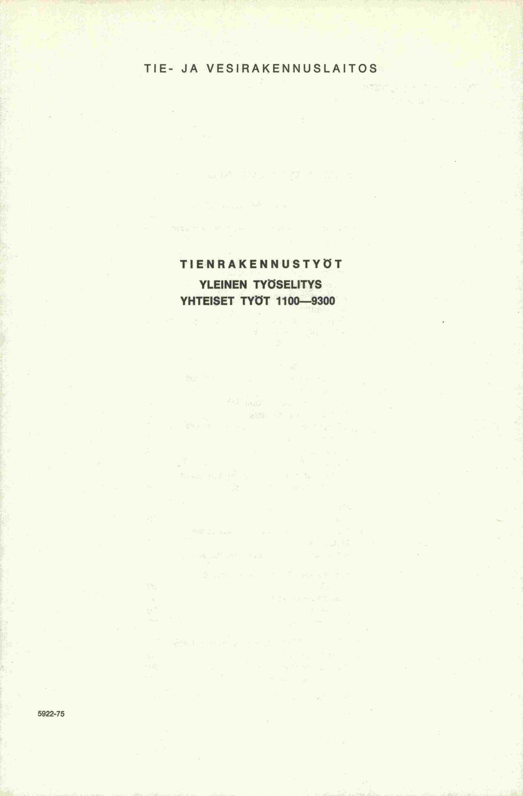 TIE- JA VESIRAKENNUSLAITOS TIENRAKENNUSTYOT