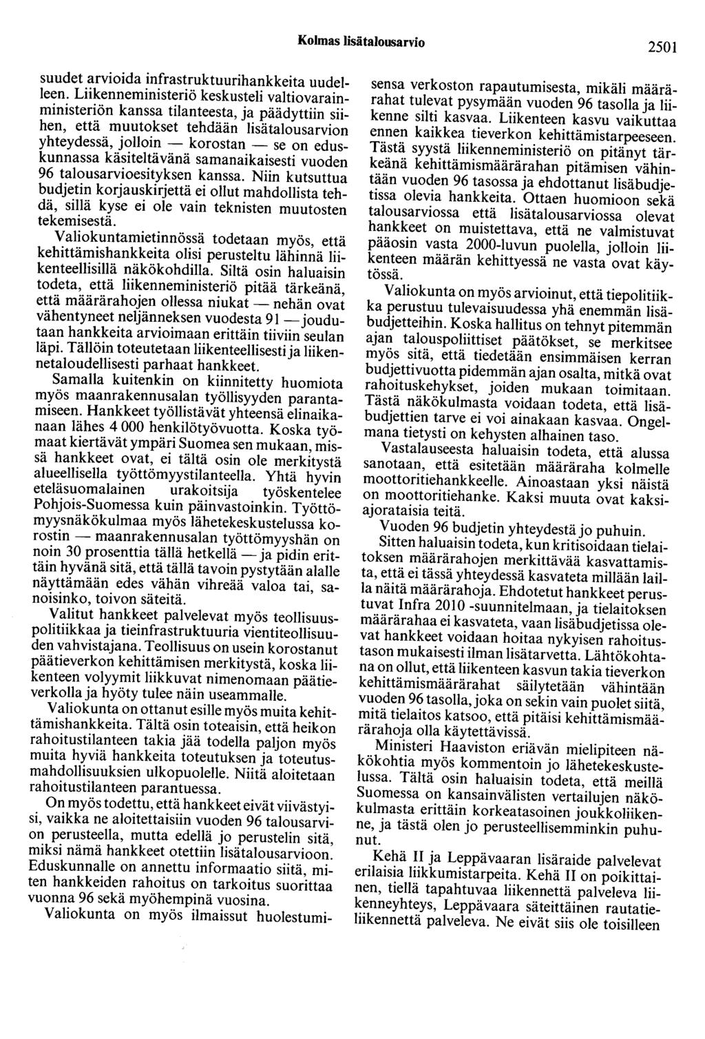 Kolmas lisätalousarvio 2501 suudetarvioida infrastruktuurihankkeita uudelleen.
