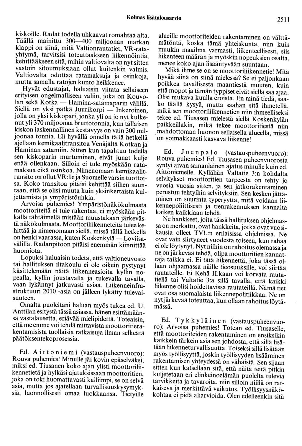 Kolmas lisätalousarvio 2511 kiskoille. Radat todella uhkaavat romahtaa alta.