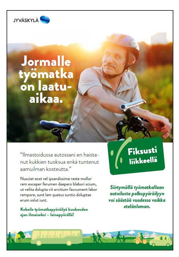 Keskeiset tulokset Katukuvassa ja verkossa näkyvä Fiksusti liikkeellä - brändi houkuttelee ja kannustaa kestävien kulkutapojen kokeiluun ja käyttöön Kuntalaiset oivaltavat fiksun liikkumisen hyödyt