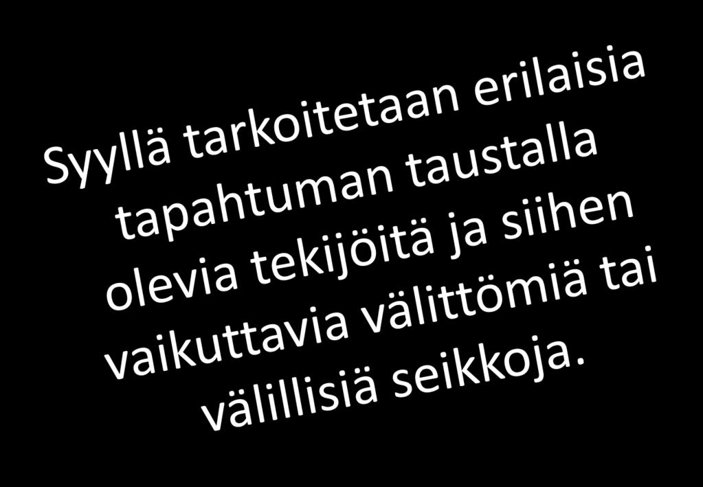 Tutkinnassa selvitetään erityisesti, onko turvallisuus otettu riittävästi huomioon onnettomuuteen johtaneessa toiminnassa sekä onnettomuuden tai vaaran aiheuttajina taikka kohteina