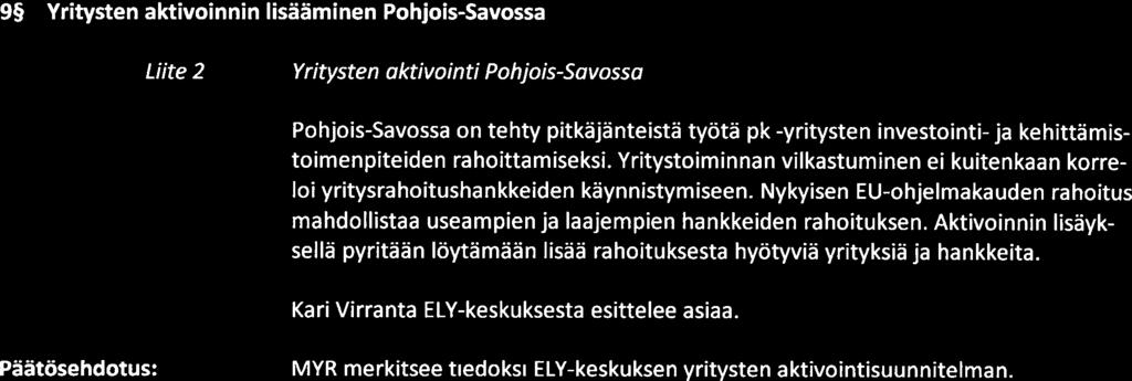 saavuttamiseksi talouden, työvoiman, hyvinvoinnin ja saa vutettavuuden osalta.