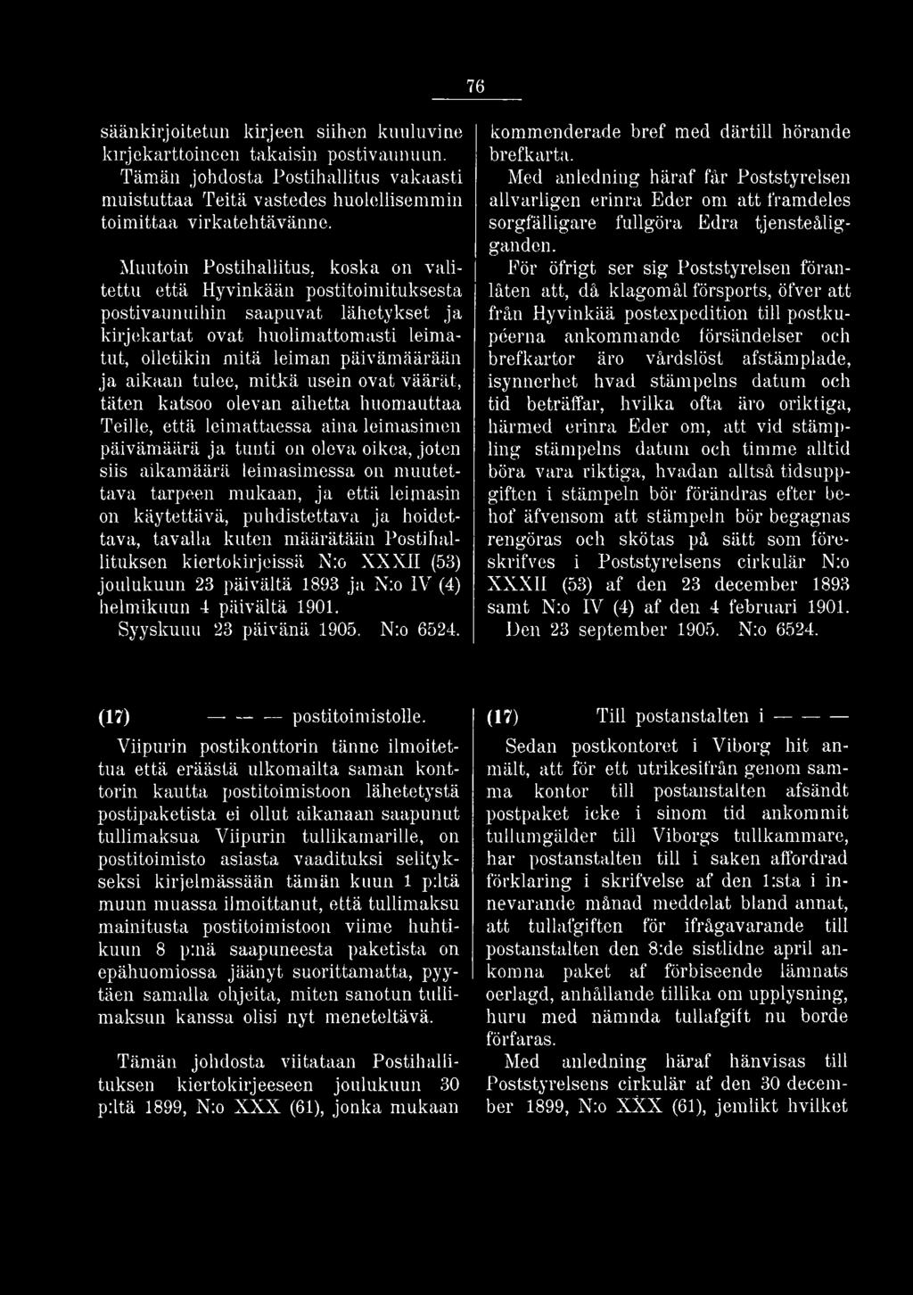 (4) helmikuun 4 päivältä 1901. Syyskuun 23 päivänä 1905. N:o 6524. kommenderade bref med därtill hörande brefkarta.