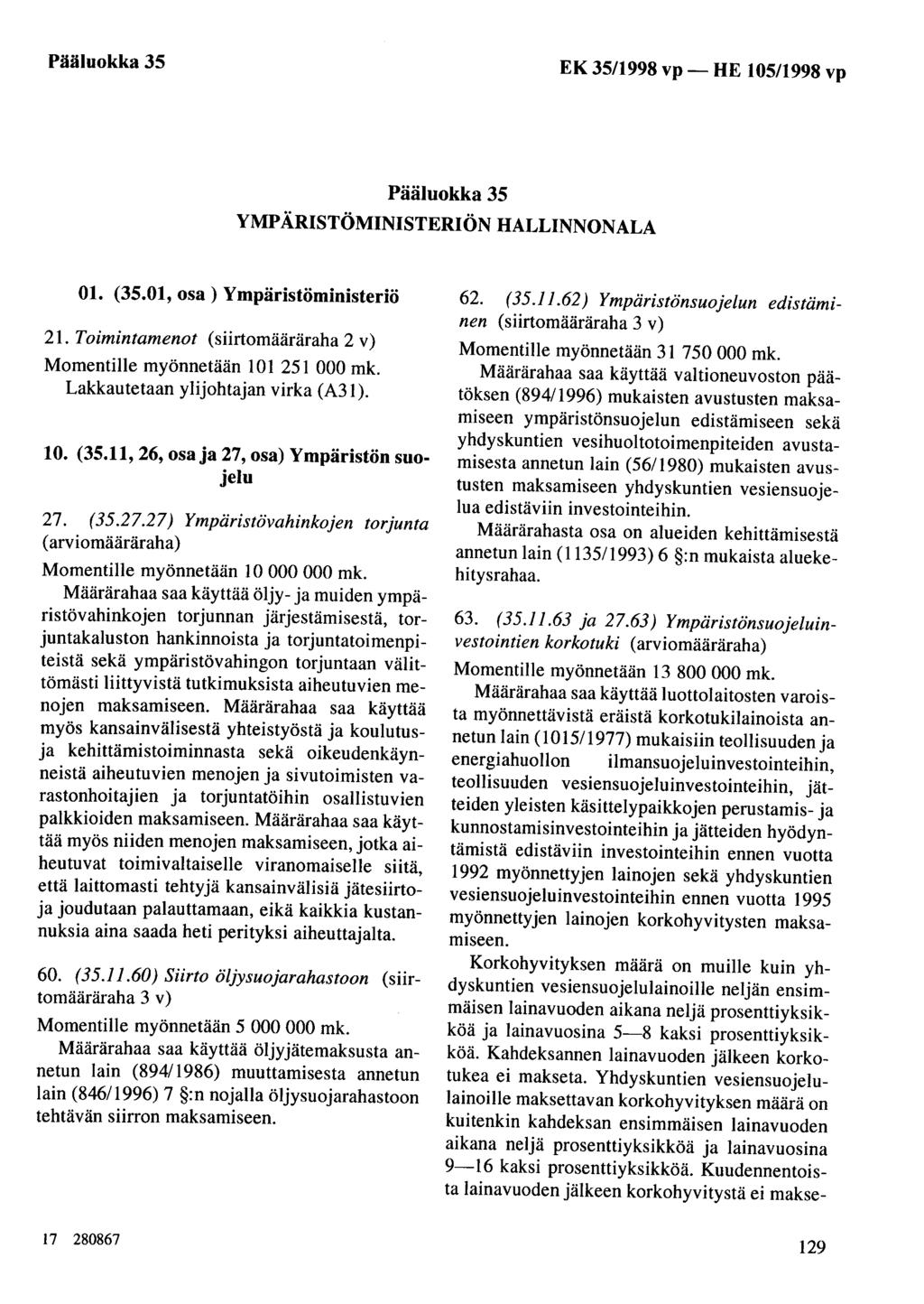 Pääluokka 35 EK 35/1998 vp- HE 105/1998 vp Pääluokka 35 YMPÅRISTÖMINISTERIÖN HALLINNONALA 01. (35.01, osa ) Ympäristöministeriö 21.