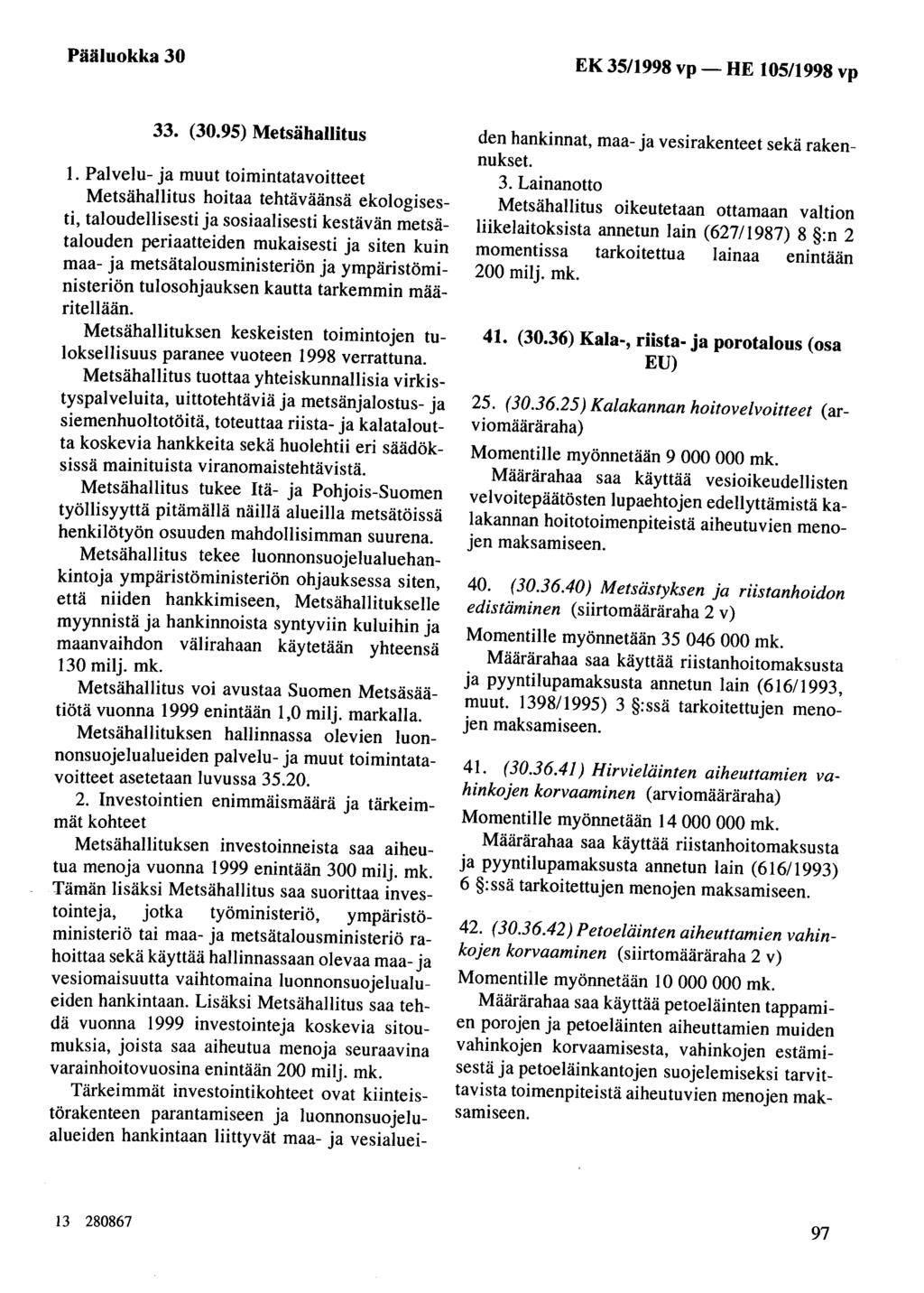Pääluokka 30 EK 35/1998 vp- HE 105/1998 vp 33. (30.95) Metsähallitus 1.