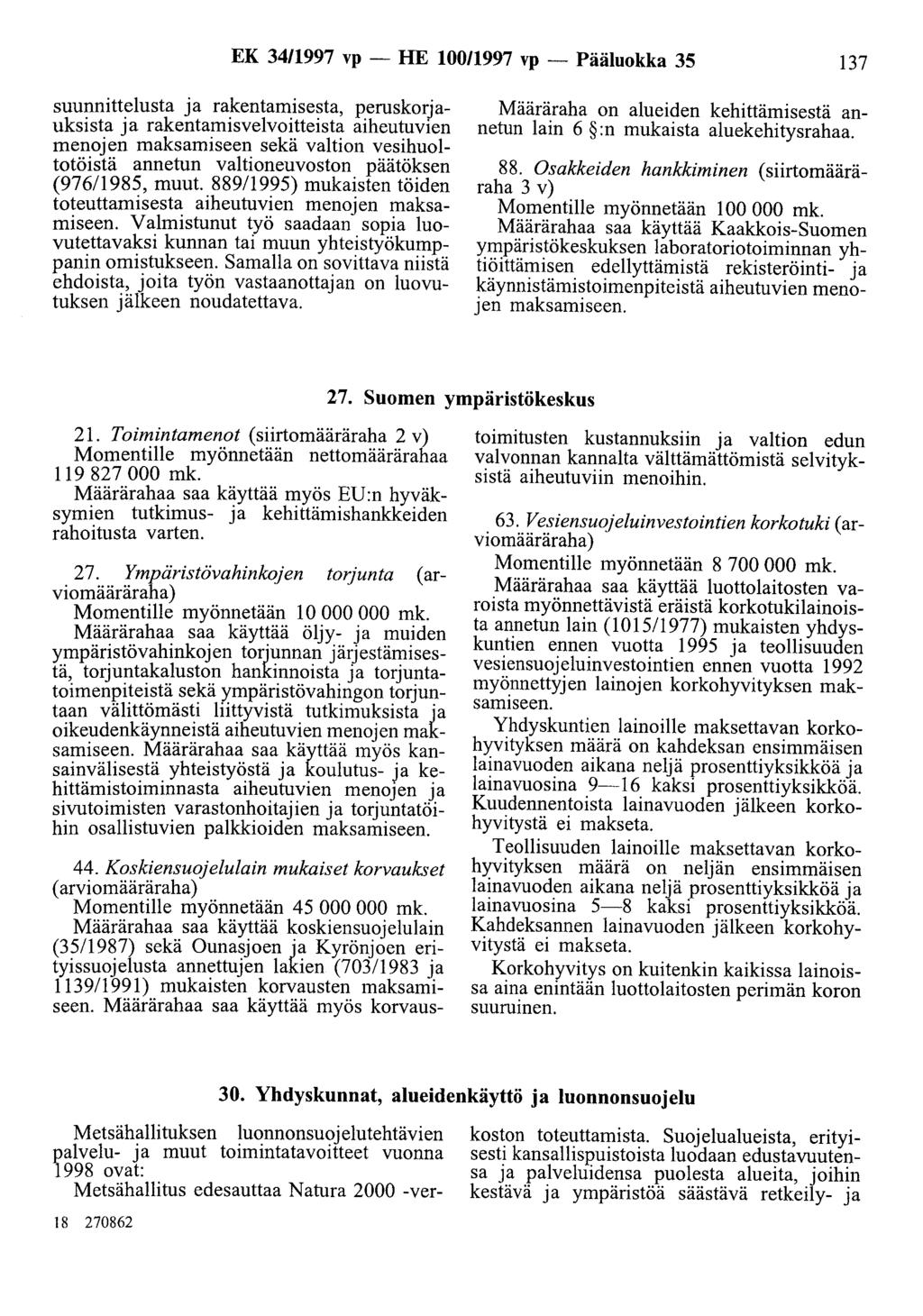 EK 3411997 vp - HE 10011997 vp - Pääluokka 35 137 suunnittelusta ja rakentamisesta, peruskorjauksista ja rakentamisvelvoitteista aiheutuvien menojen maksamiseen sekä valtion vesihuoltotöistä annetun
