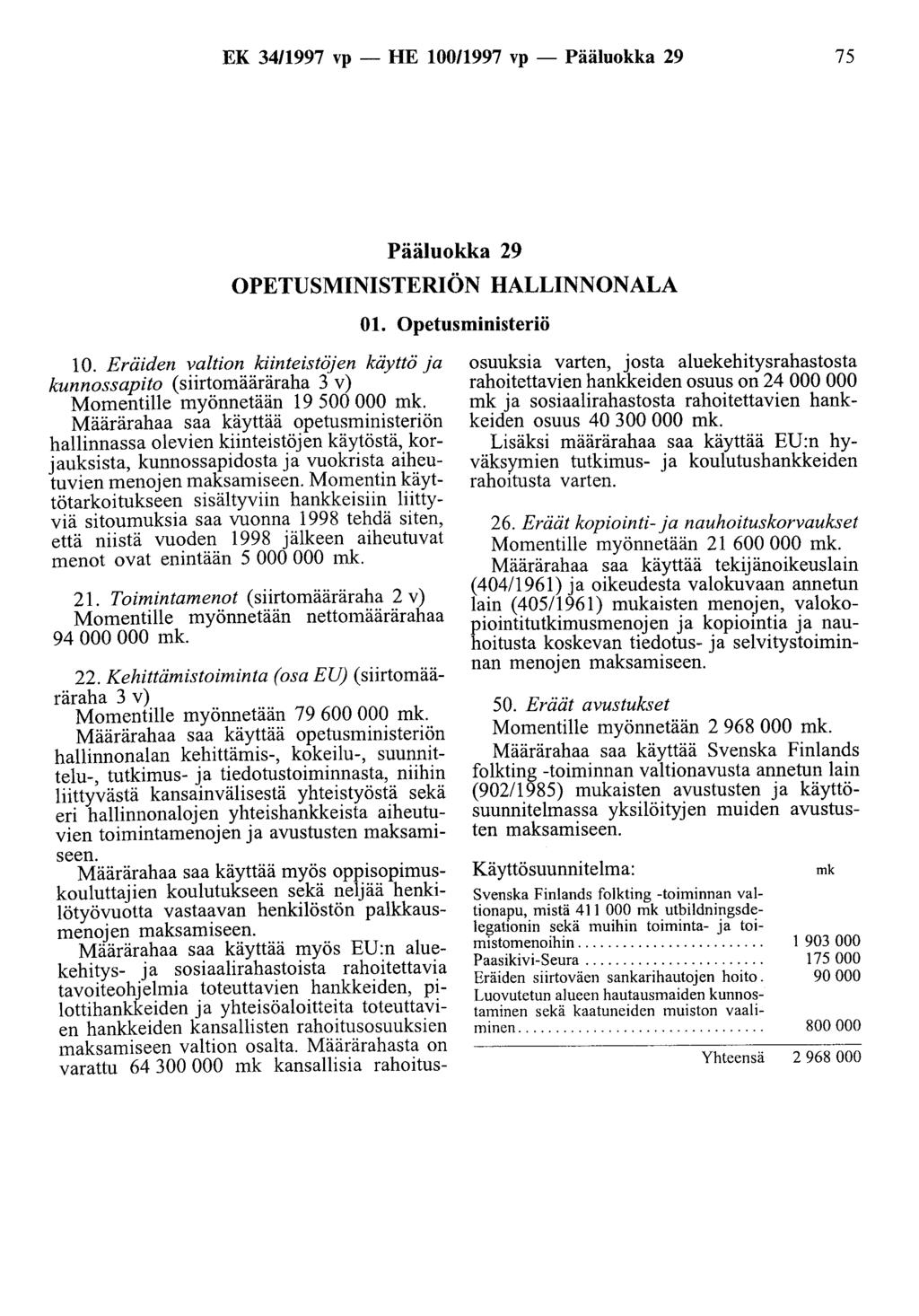 EK 34/1997 vp - HE 10011997 vp - Pääluokka 29 75 Pääluokka 29 OPETUSMINISTERIÖN HALLINNONALA 10.