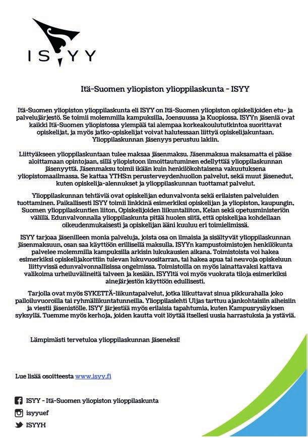 Muuta huomioitavaa Seuraaviin asioihin kannattaa perehtyä jo ennen opintojen alkua. 1) Tutustu Fysiikan ja matematiikan laitoksen Tervetuloa-sivustoon: http://www.uef.