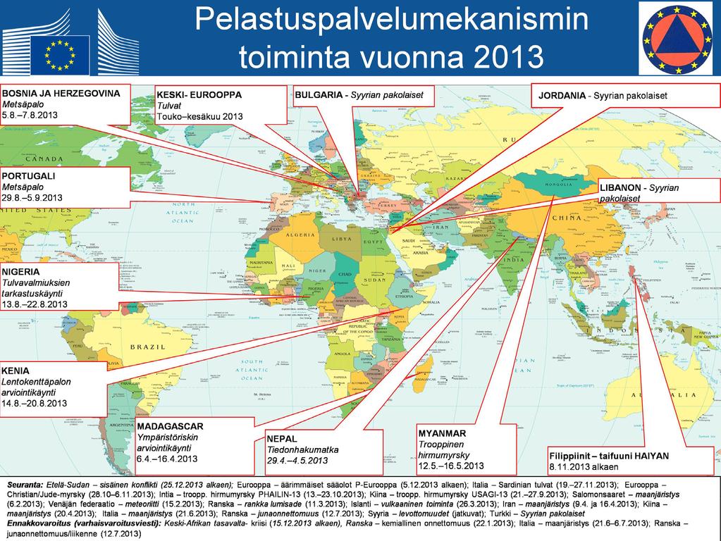 asiantuntijoiden, ryhmien ja välineiden lähettämiseksi paikan päälle; ja tehdä yhteistyötä jäsenvaltioiden kanssa, jotta voidaan kartoittaa käytettävissä olevat resurssit ja koordinoida EU:n