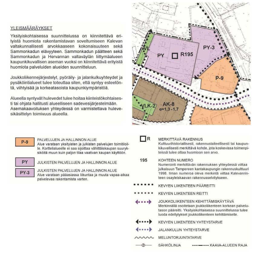 Kalevanrinteen osayleiskaavassa Tredun tontti 839-1 on osoitettu Julkisten palvelujen ja hallinnon alueeksi (PY) ja entinen kauppaoppilaitoksen rakennus on osoitettu Merkittäväksi rakennukseksi