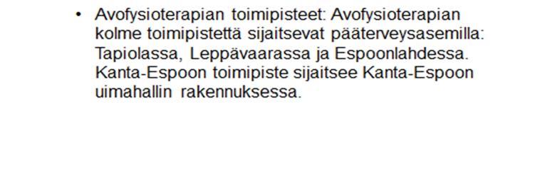 Kunta10 -pohjalta laaditaan kolme kehitettävää kohdetta yhdessä henkilöstön kanssa. Tyhypuntarin tuloksia käsitellään tiimikokouksessa 1x kuukaudessa.
