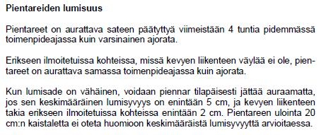 Ajoradan lumisuuden määrittäminen Maksimi lumi-ja
