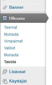 1.3 Ulkoasu Voit vaikuttaa tiettyihin ulkoasun osiin sivustollasi. Näihin ei kannata koskea, mikäli et tiedä mitä teet.