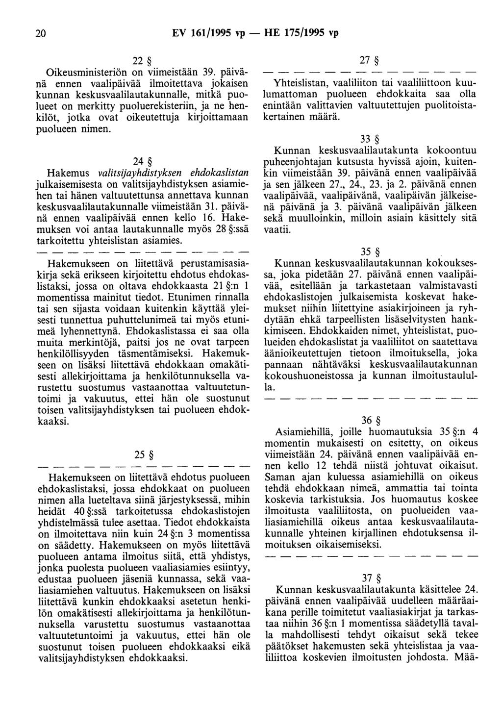 20 EV 161/1995 vp -HE 175/1995 vp 22 Oikeusministeriön on viimeistään 39.