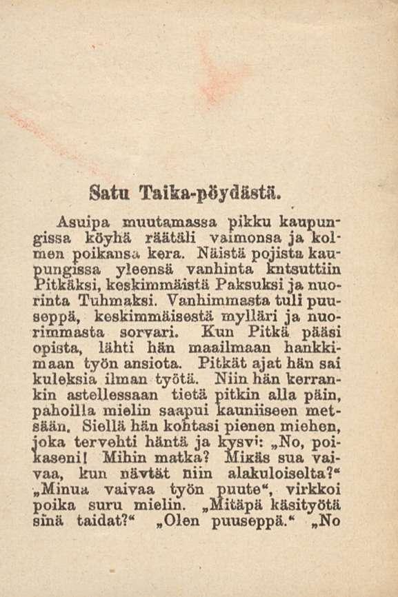 Satu Taika-pöydästä. Asuipa muutamassa pikku kaupungissa köyhä räätäli vaimonsa ja kolmen poikansa kera.