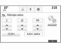 28 Perustoiminnot Valitse Autom. asetus näytön alaosassa. Aktivoi joko Päälle - RDS tai Pois - manuaal.. Jos Pois - manuaal. on valittu, säädä tunnit ja minuutit koskettamalla n tai o.