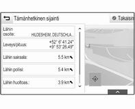 Katso yksityiskohtainen kuvaus osoitteen tallentamisesta yhteystietona tai yhteystietoon 3 22 suosikiksi 3 18 Erikoiskohteet Tässä alavalikossa voit aloittaa reittiopastuksen johonkin lähellä olevaan