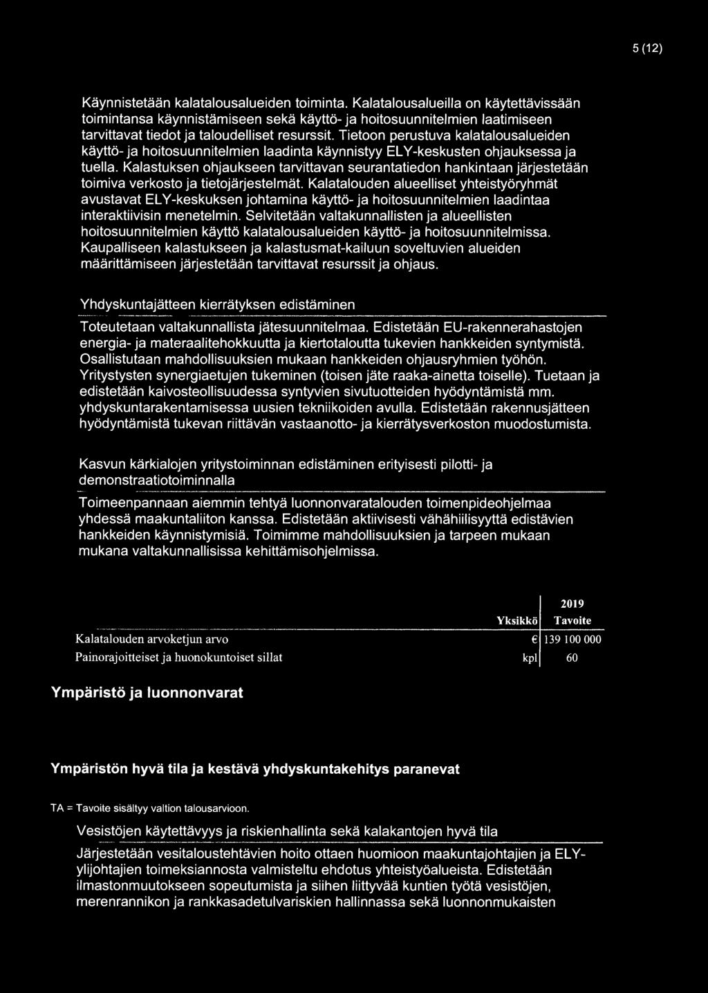 Tietoon perustuva kalatalousalueiden käyttö- ja hoitosuunnitelmien laadinta käynnistyy ELY-keskusten ohjauksessa ja tuella.