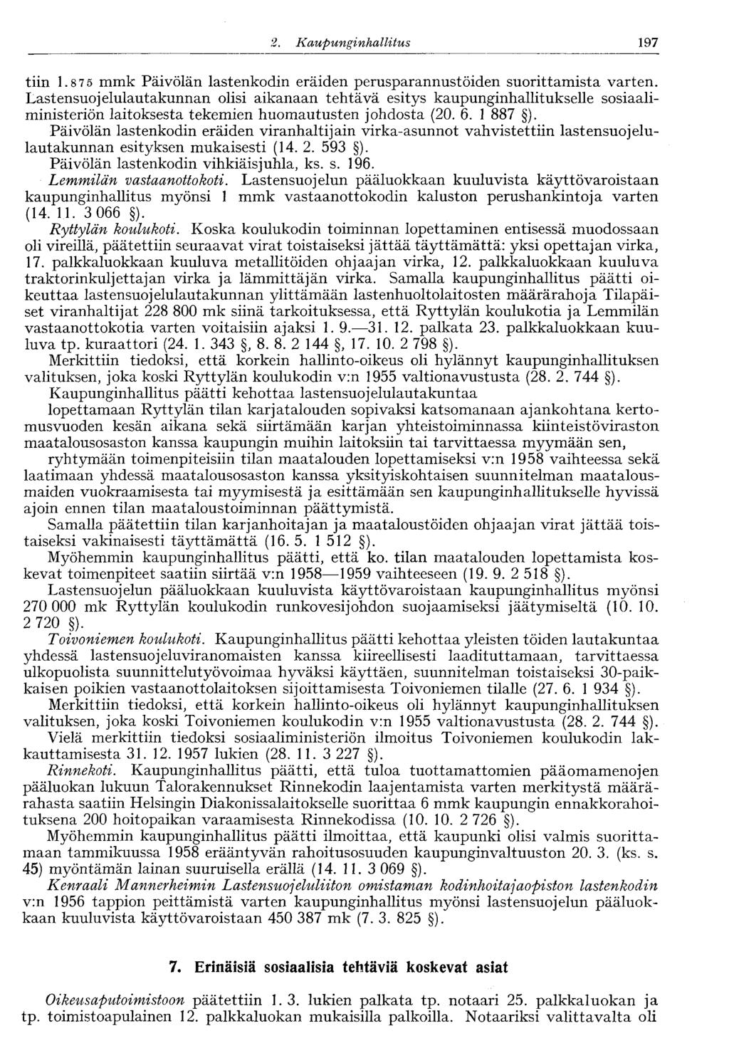 197 tiin 1.875 mmk Päivölän lastenkodin eräiden perusparannustöiden suorittamista varten.