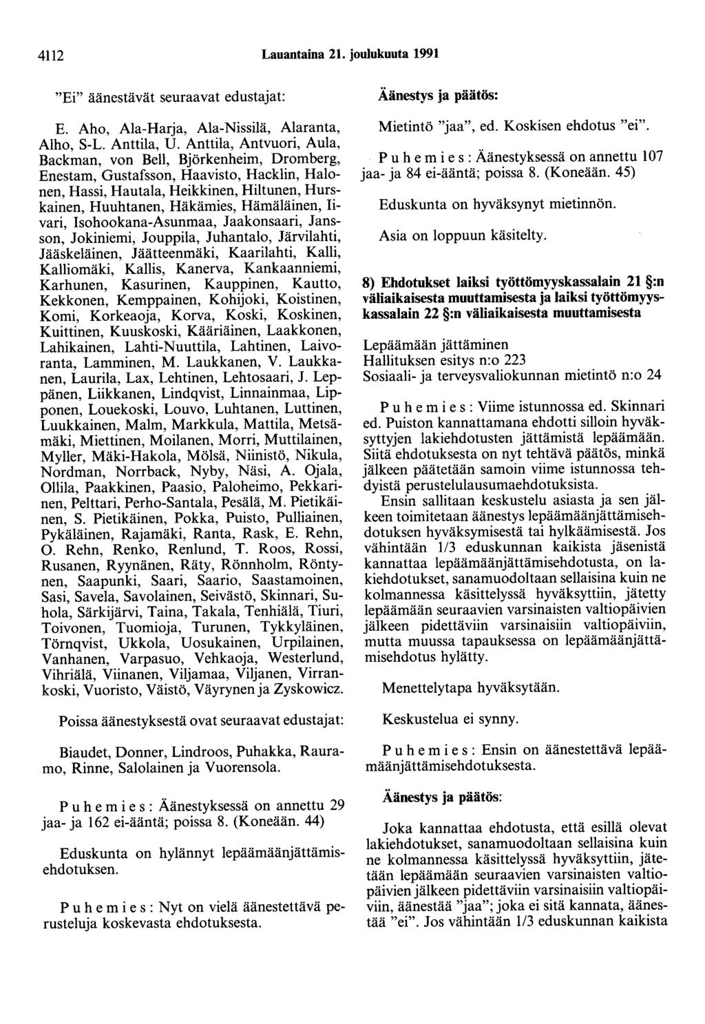 4112 Lauantaina 21. joulukuuta 1991 E. Aho, Ala-Harja, Ala-Nissilä, Alaranta, Alho, S-L. Anttila, U.