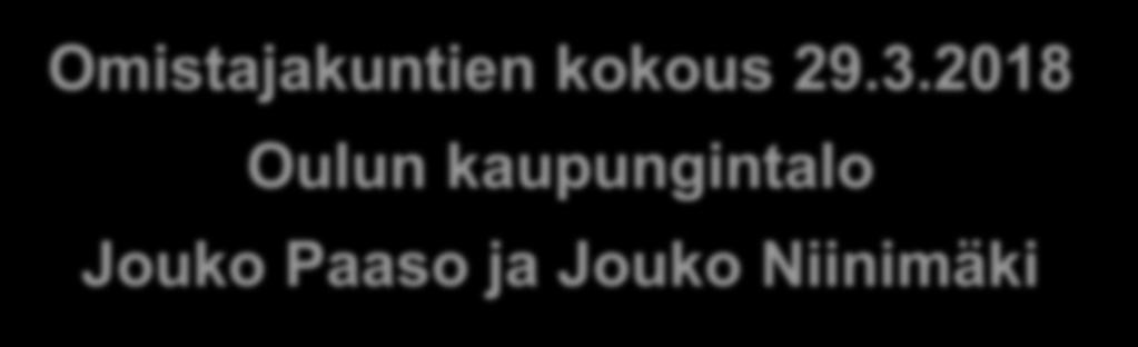 ja yhteistyö Omistajakuntien kokous 29.