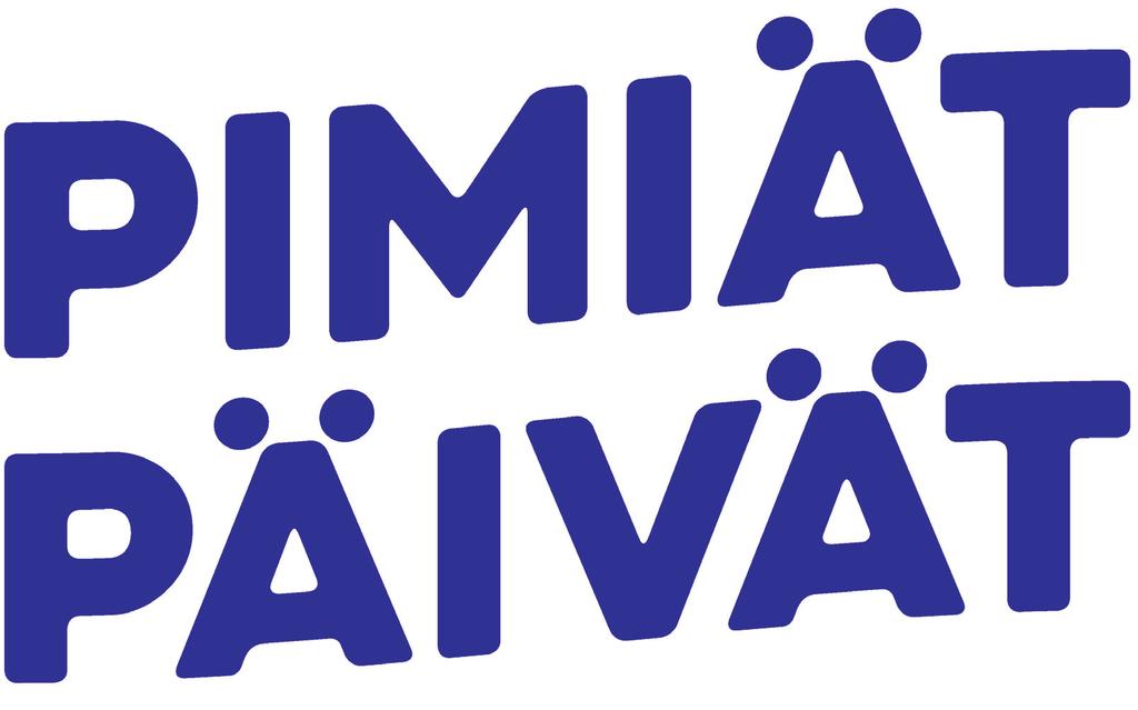 ...vielä pimiämmät hinnat! MA PE 9 21 LA 9-19 SU 11 18 WWW.
