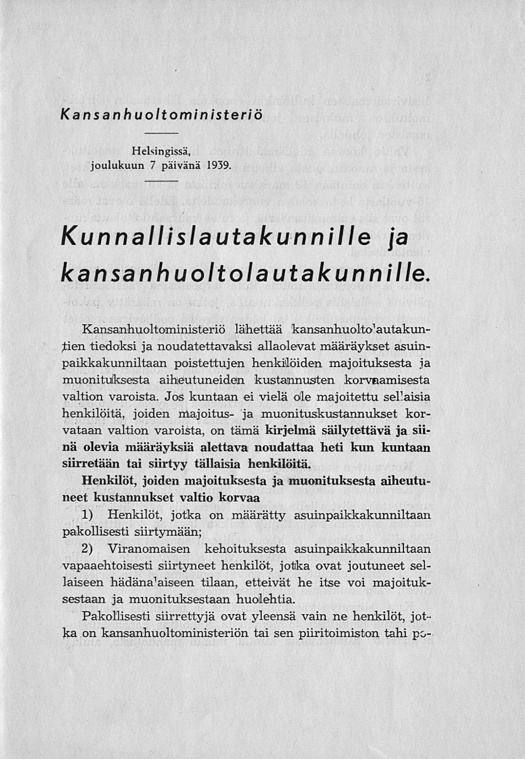 Kansanhuoltoministeriö Helsingissä, joulukuun 7 päivänä 1939. Kunnallislautakunnille ja kansanhuoltolautakunnille.