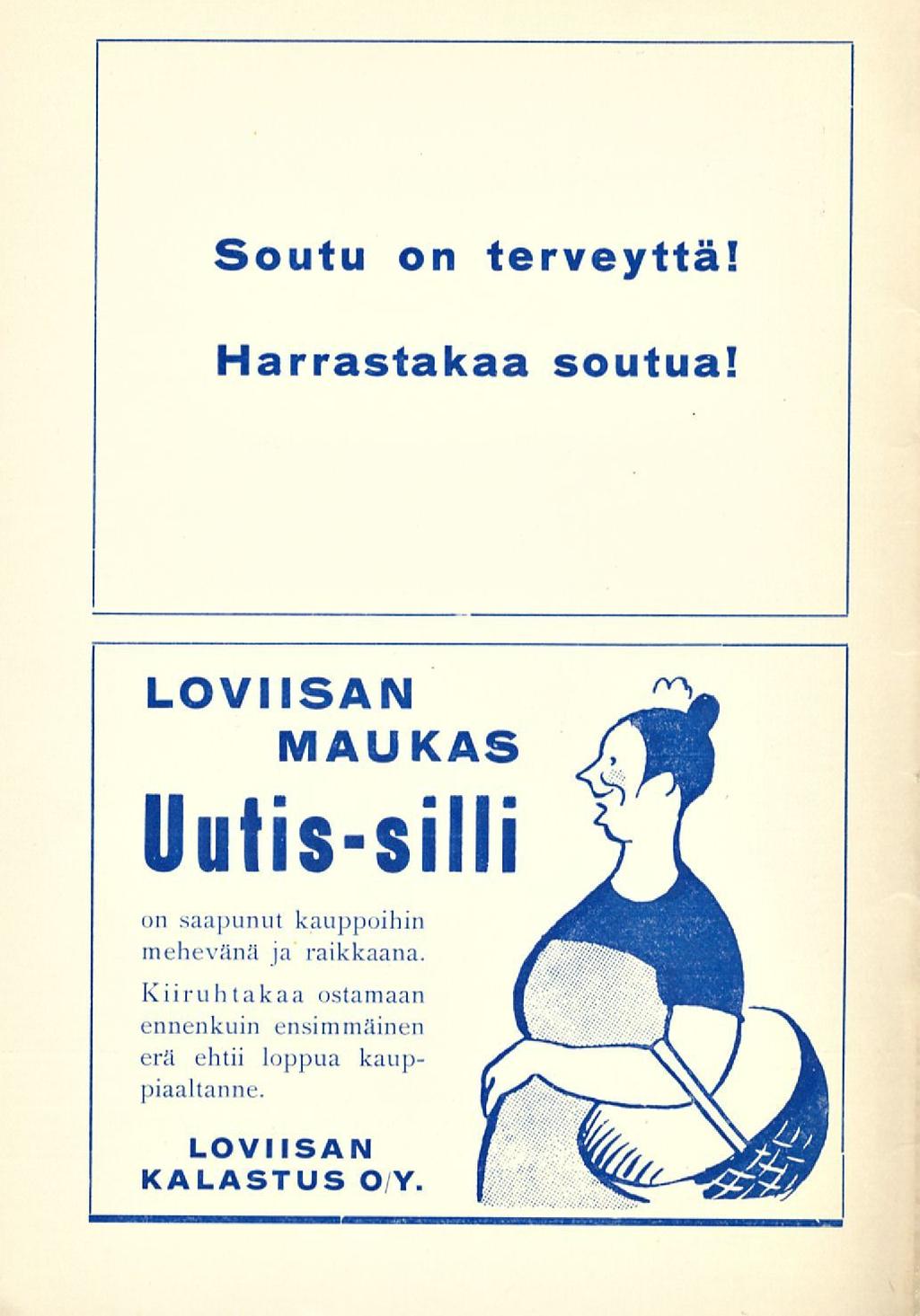 I Soutu on terveyttä! Harrastakaa soutua!