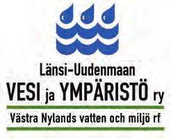 Länsi-Uudenmaan vesi ja ympäristö ry Västra Nylands vatten och miljö r.f. PL 51, 08101 Lohja Puh. (019) 323 623 vesi.ymparisto@vesiensuojelu.