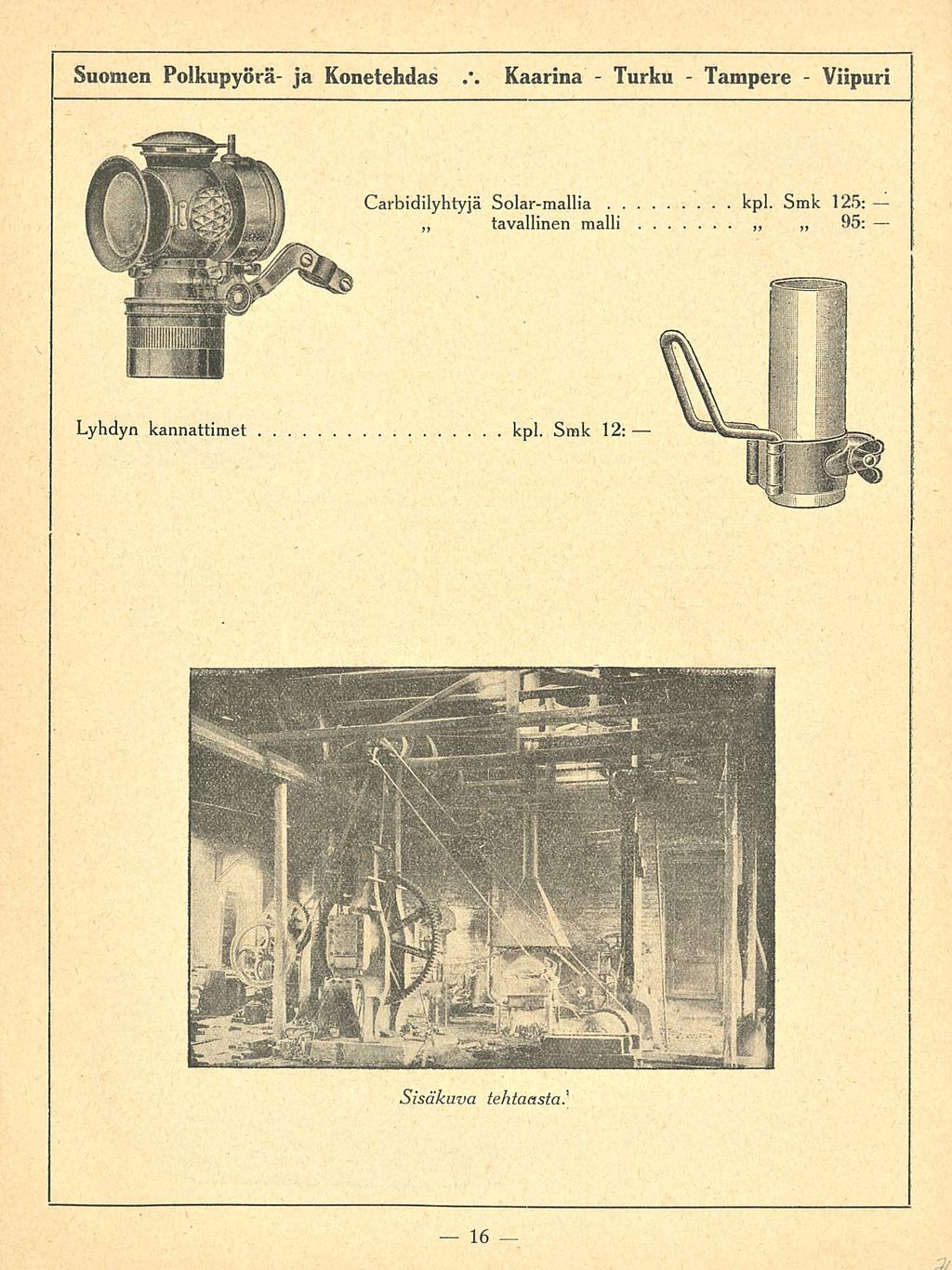 Turku Suomen Polkupyörä ja Konetehdas Kaarina Carbidilyhtyjä Solarmallia kpl
