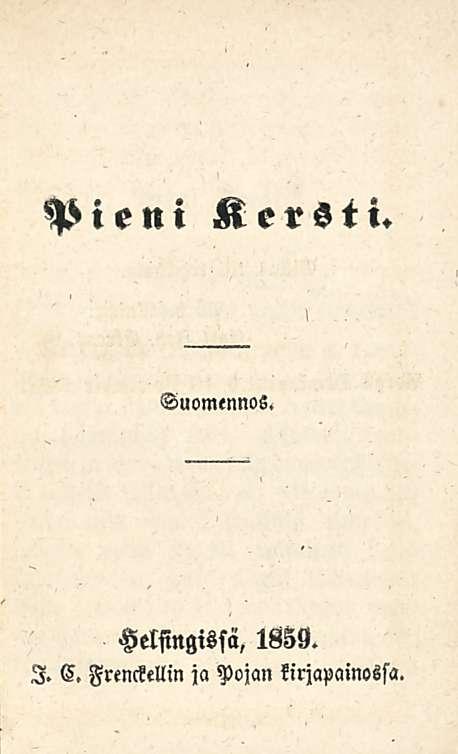 Pieni Kersti. Wuom«nno«. Helsingissä, Is5S.