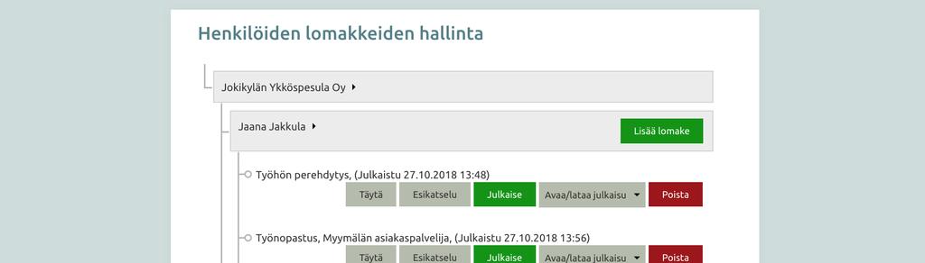 Laajemman version toiminnot Henkilö-osion lomakkeiden hallinta Tätä kohtaa voidaan kutsua myös nimellä Henkilöiden koulutusmateriaalien hallinta.