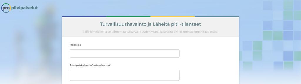 Turvallisuusilmoitus ja Läheltä piti -tilanteet Poikkeamat-osio näkyy navigointipalkissa ainoastaan Pääkäyttäjille. Poikkeamailmoituksen voi tehdä myös positiivisista havainnoista!