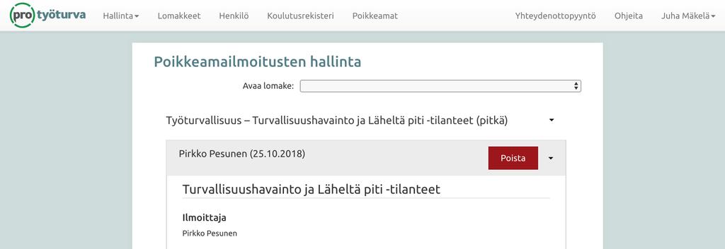 Löydätte oman organisaationne turvallisuusilmoituksen lähetyslomakkeen osoitteen seuraavasti. Siirtykää Poikkeamat-osioon organisaationne pääkäyttäjän oikeuksilla.