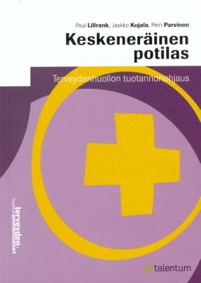 Potilaan sairausepisodi ym ( Lillrank P ym Keskeneräinen potilas, 2004) GOVERNANSSI
